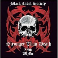 Zakk Wylde Black Label Society - Stronger Than Death ( 1 CD ) foto
