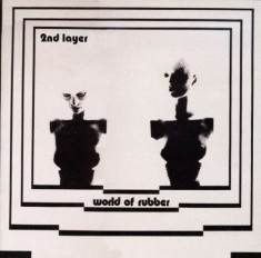 Second Layer - Worldof Rubber ( 1 CD ) foto