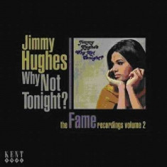 Jimmy Hughes - Why Not Tonight?Fame Recordings Vol.2 ( 1 CD ) foto