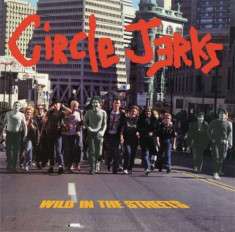 Circle Jerks - Wild In The Streets ( 1 CD ) foto