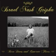 Israel Nash Gripka - Barn Doors and Concrete.. ( 1 CD ) foto