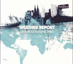 Weather Report - Live In Cologne1983 ( 2 CD ) foto