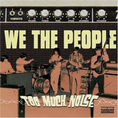 We the People - Too Much Noise ( 1 VINYL ) foto