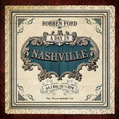 Robben Ford - A Day In Nashville ( 1 CD ) foto
