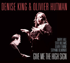 Denise King &amp;amp;amp; Olivier Hutman - Give Me the High Sign ( 1 CD ) foto