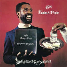 Well Pleased &amp;amp;amp; Satisfied - Give Thanks &amp;amp;amp; Praise ( 1 VINYL ) foto