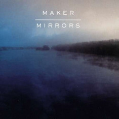 Maker - Mirrors ( 1 CD ) foto