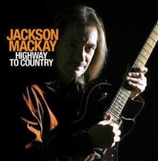 Jackson Mackay - Highway To Country ( 1 CD ) foto