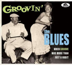 Artisti Diversi - Groovin&amp;#039; the Blues -Digi- ( 1 CD ) foto