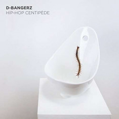D-Bangerz - Hip Hop Centipede ( 1 CD ) foto