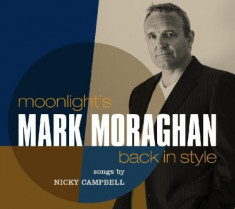 Mark Moraghan - Moonligh&amp;#039;t&amp;#039;s Back In Style ( 1 HDCD ) foto