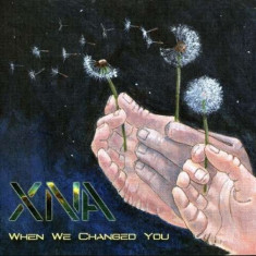 Xna - When We Changed You ( 1 CD ) foto