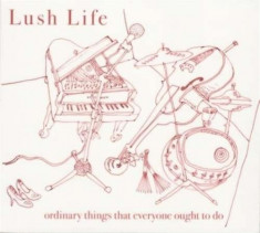 Lush Life - Ordinary Things That.. ( 1 CD ) foto