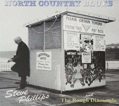 Steve Phillips - North Country Blues ( 1 CD ) foto