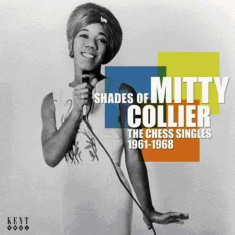 Mitty Collier - Shades Of-Chess Singles 1961-1968 ( 1 CD ) foto