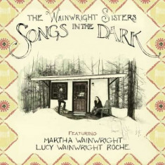 Wainwright Sisters - Songs In the Dark -Digi- ( 1 CD ) foto