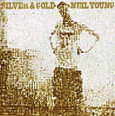 Neil Young - Silver&amp;amp;amp; Gold ( 1 CD ) foto
