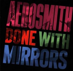 Aerosmith - Done With Mirrors ( 1 CD ) foto