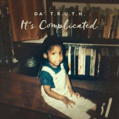 Da T.R.U.T.H. - It&amp;#039;s Complicated Part 1 ( 1 CD ) foto