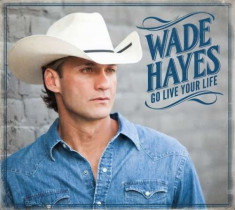 Wade Hayes - Go Live Your Life ( 1 CD ) foto