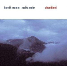 Maike&amp;amp;amp; Henrik Mumm Mohr - Abendland ( 1 CD ) foto