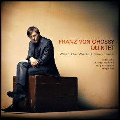 Franz von -Quinte Chossy - When The World Comes Home ( 1 CD ) foto