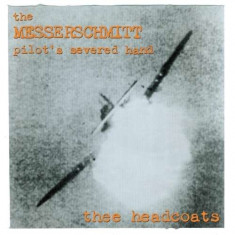 Thee Headcoats - Messerschmitt Pilot&amp;#039;s.. ( 1 VINYL ) foto