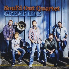 Soul&amp;#039;d Out Quartet - Great Life ( 1 CD ) foto