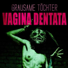 Grausame Tochter - Vagina Dentana ( 1 CD ) foto