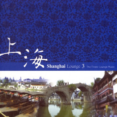Artisti Diversi - Shanghai Lounge 3 ( 2 CD ) foto