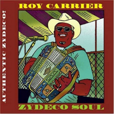 Roy Carrier - Zydeco Soul ( 1 CD ) foto