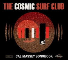 Cosmic Surf Club - Cal Massey Songbook ( 1 CD ) foto