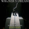 Wagner - Wagner&#039;s Dream ( 1 BLU-RAY )