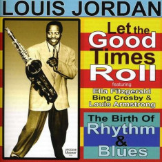 Louis Jordan - Let the Good Times Roll ( 1 CD ) foto