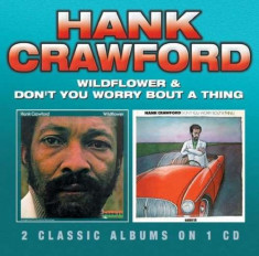 Hank Crawford - Wildflower / Don&amp;#039;t You.. ( 1 CD ) foto