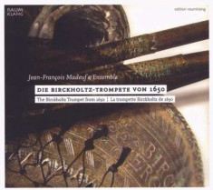 Jean-Francois Madeuf - Die Birckholtz-Trompete Von 1650 ( 1 CD ) foto