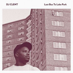 DJ Clent - Last Bus To Lake Park ( 1 CD ) foto