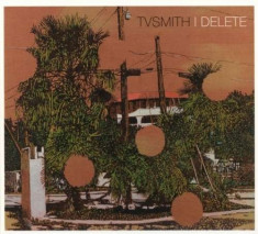 Tv Smith - I Delete -Digi- ( 1 CD ) foto