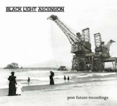 Black Light Ascension - Post Future Recordngs ( 1 CD ) foto