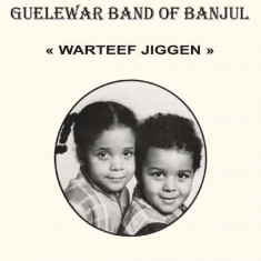 Guelewar Band of Banjul - Warteef Jigeen ( 1 CD ) foto