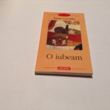 O IUBEAM -- Anna Gavalda -- 2003, 179 p.,RF8/2, Polirom