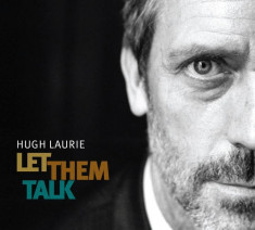 Hugh Laurie - Let Them Talk ( 1 CD ) foto