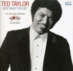 Ted Taylor - Keep What You Get-Rare And Unissued Ronn Recording ( 1 CD ) foto