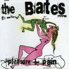 The Bates - Pleasure And Pain ( 1 CD ) foto