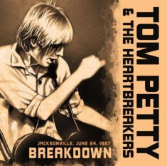 Tom &amp;amp;amp; The Heartbre Petty - Breakdown/Radio Broadcast ( 1 CD ) foto