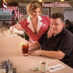 Sammy Eubanks - Sugar Me ( 1 CD ) foto