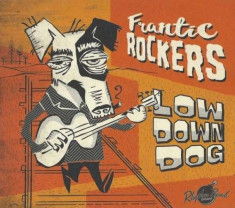 Frantic Rockers - Low Down Dog ( 1 CD ) foto