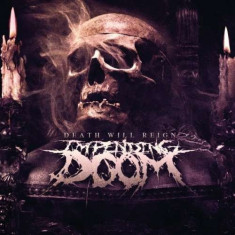 Impending Doom - Death Will Reign ( 1 CD ) foto
