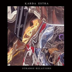 Karda Estra - Strange Relations ( 1 CD ) foto