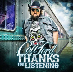 Colt Ford - Thanks For Listening ( 1 CD ) foto